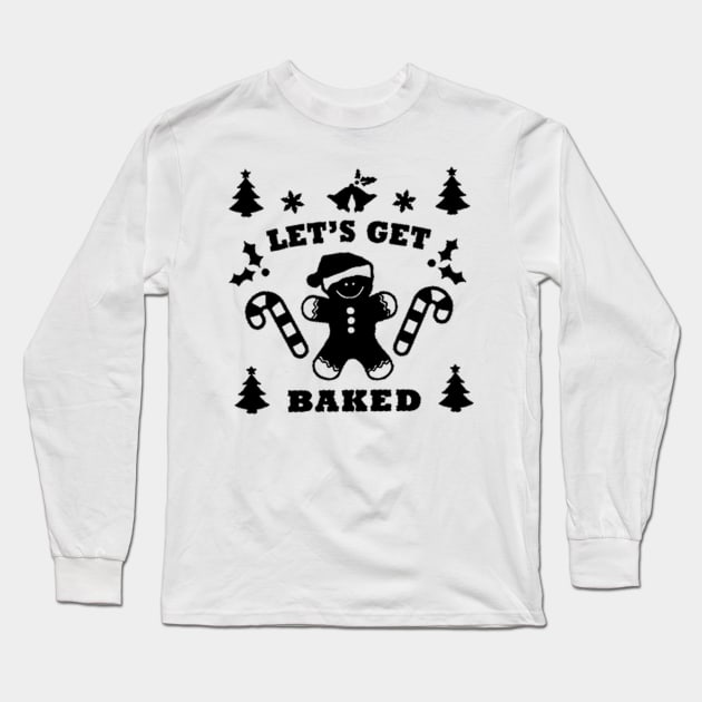 let's get baked black Long Sleeve T-Shirt by omarbardisy